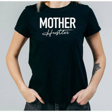 Load image into Gallery viewer, Mother Hustler T-Shirt
